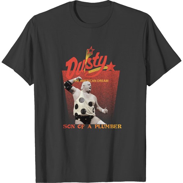 Dusty Rhodes Son Of A Plumber T-Shirts-image