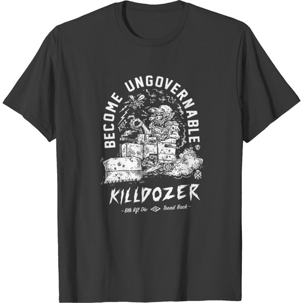 Become Ungovernable Killdozer T-Shirts-image