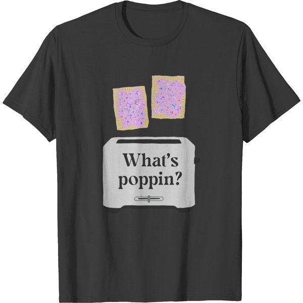 What's Poppin Poptart Art T-Shirts-image