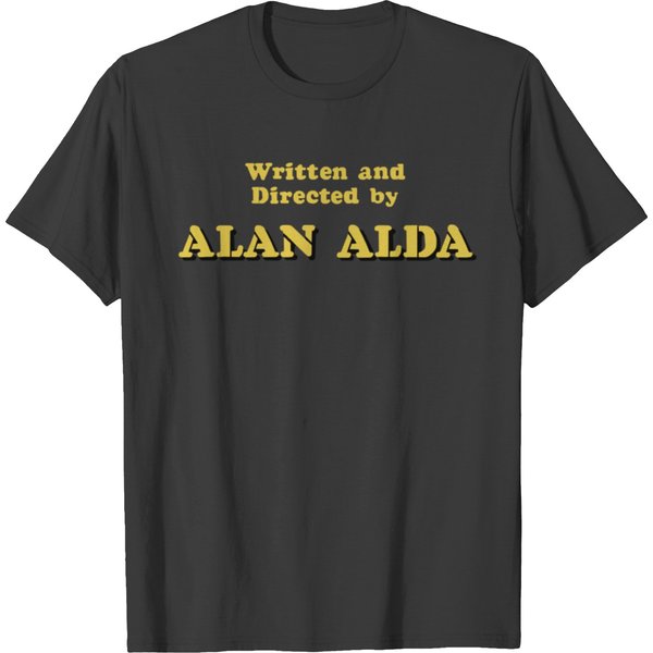 Written And Directed By Alan Alda T-Shirts-image