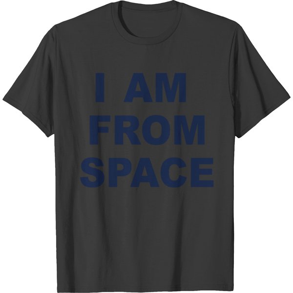 I Am From Space T-Shirts-image