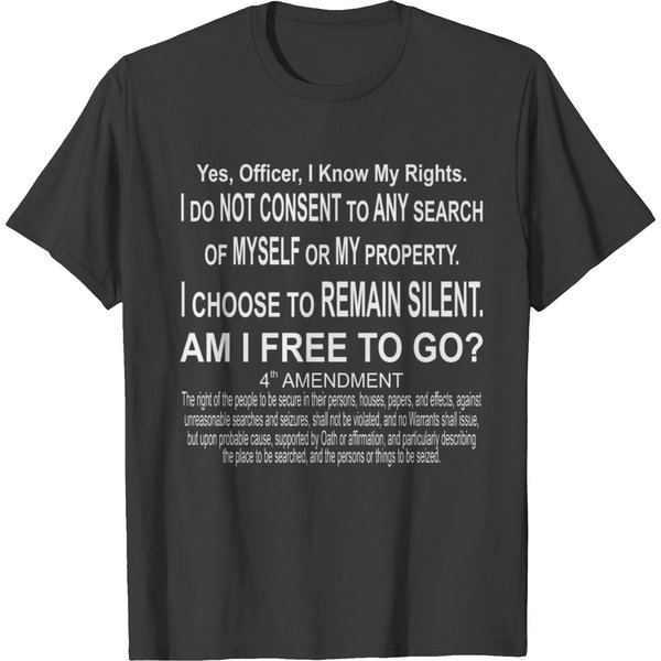Yes Officer I Know My Rights 4Th Amendment T-Shirt-image