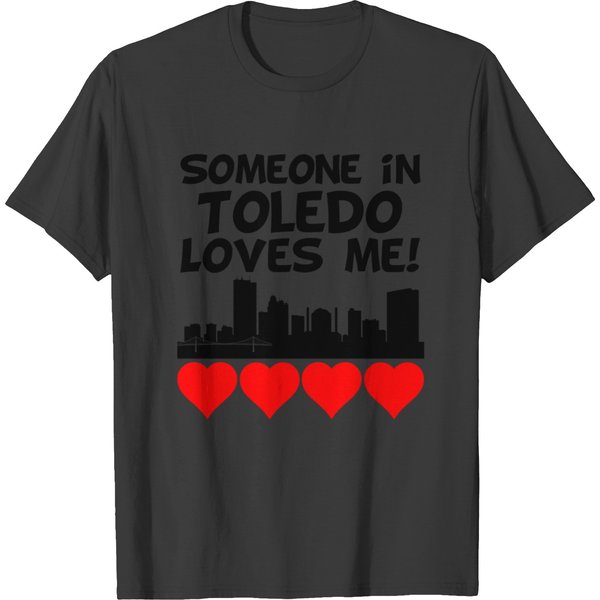 Someone In Toledo Ohio Loves Me T-Shirt-image