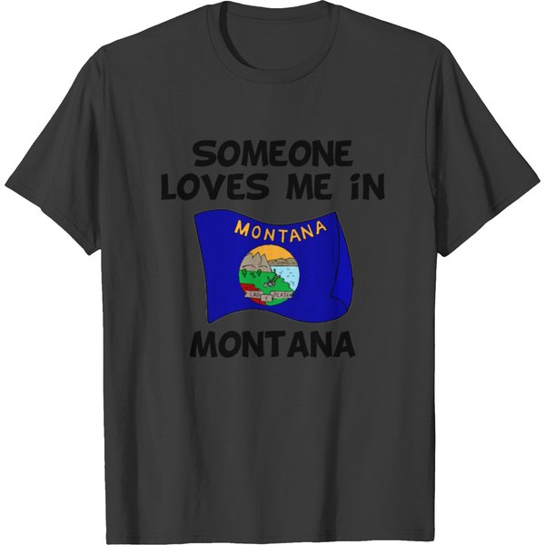 Someone In Montana Loves Me T-Shirt-image