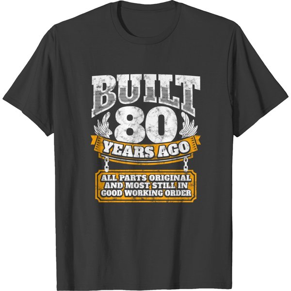 80Th Birthday Gift Idea: Built 80 Years Ago Shirt T-Shirt-image