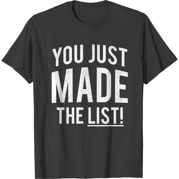 You Just Made The List T-Shirt-image