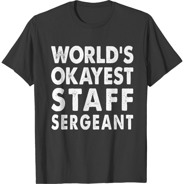 World's Okayest Staff Sergeant T-Shirt-image