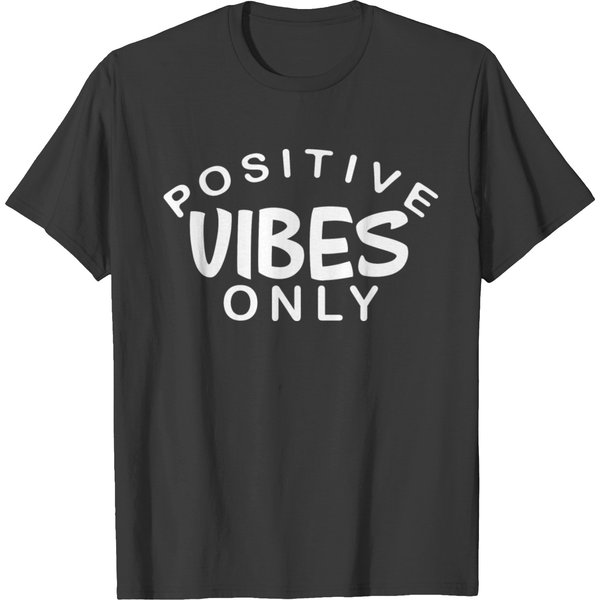 Positive Vibes Only - White Font T-Shirt-image