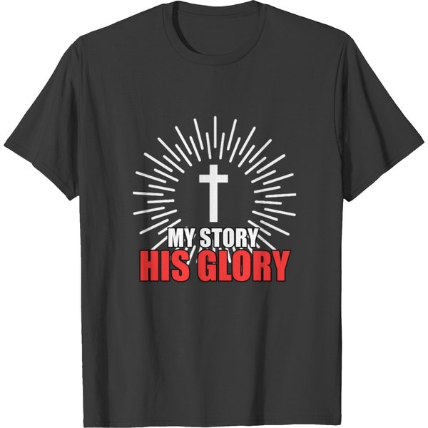 My Story His Glory Shirt - Gift T-Shirt-image