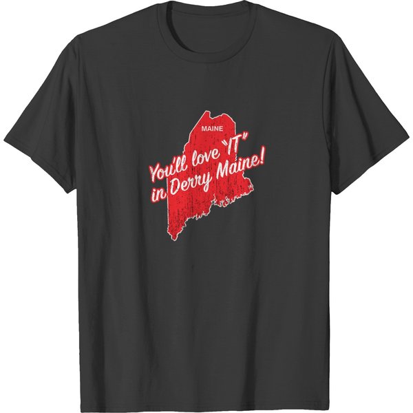 You Ll Love It In Derry Maine T-Shirt-image