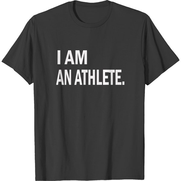 I Am An Athlete T-Shirt-image