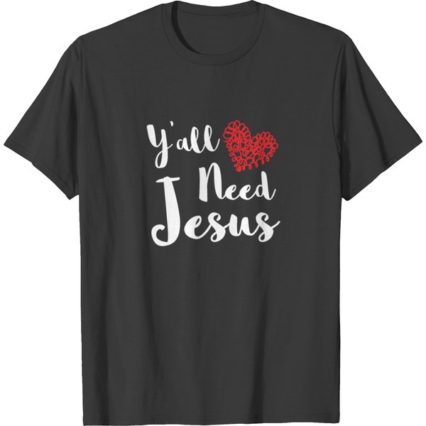 Yall Need Jesus In Your Life T-Shirt-image