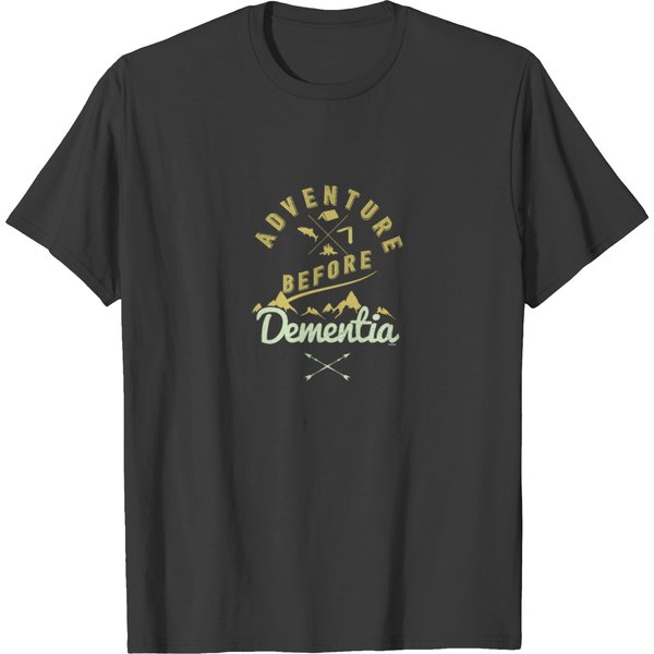 Adventure Before Dementia T-Shirt-image