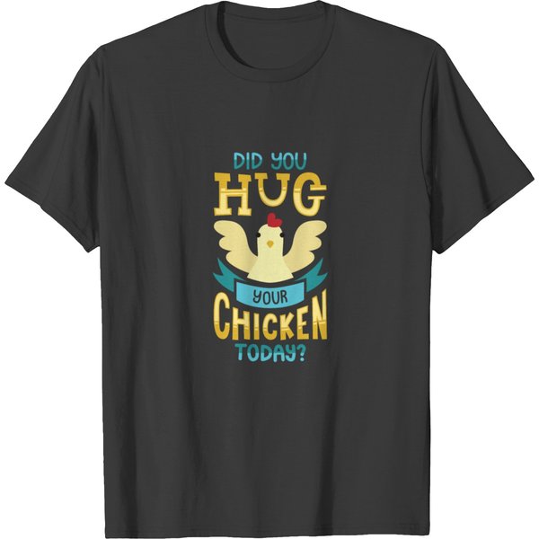 Funny Farmer Shirt Hug Chicken Hen Farm Rooster T-Shirt-image