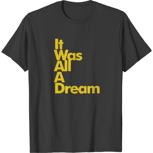 It Was All A Dream T-Shirt-image