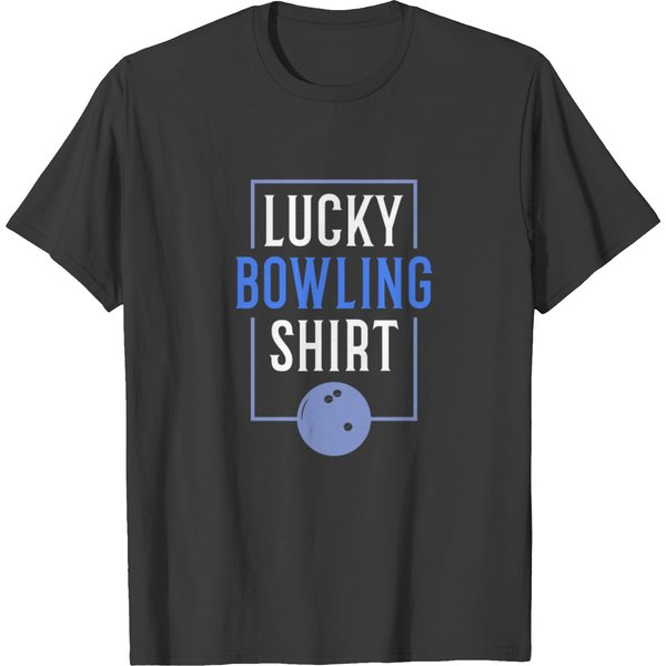 Lucky Bowling Shirt For All Bowlers T-Shirt-image