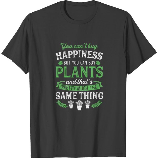 Can't Buy Happiness But Can Buy Plants Funny T-Shirt-image