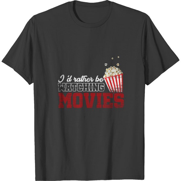 I'd Rather Be Watching Movie T-Shirt-image