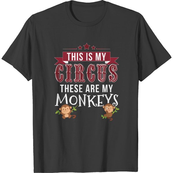 This Is My Circus These Are My Monkeys T-Shirt-image