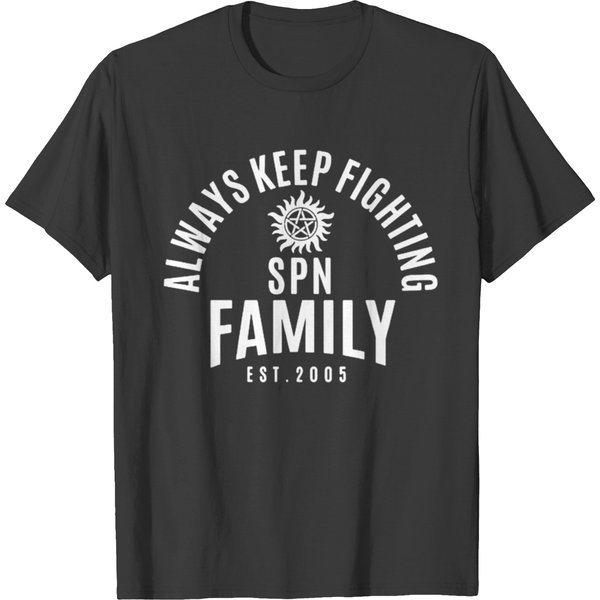 Always Keep Fighting Spn Family Est 2005 T-Shirt-image