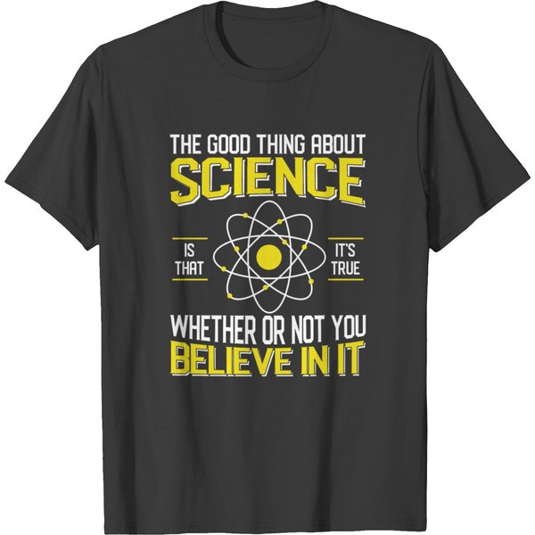 The Good Thing About Science Design T-Shirt-image