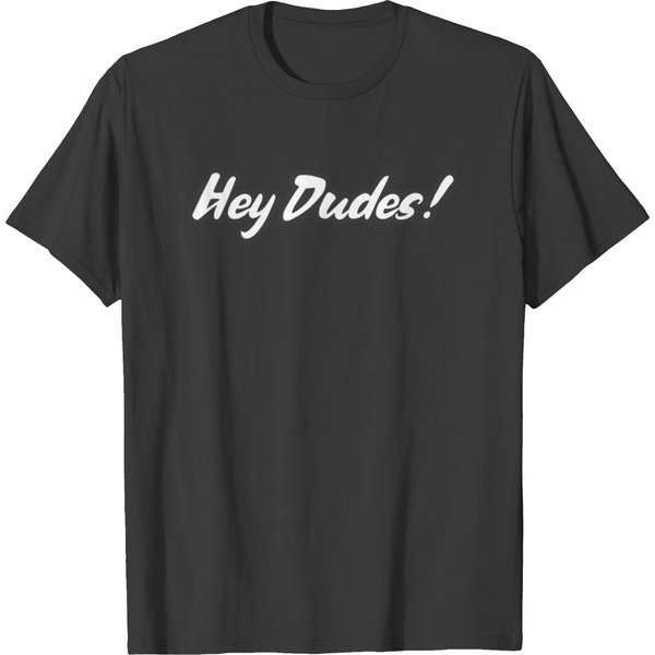 Hey Dudes! T-Shirt-image