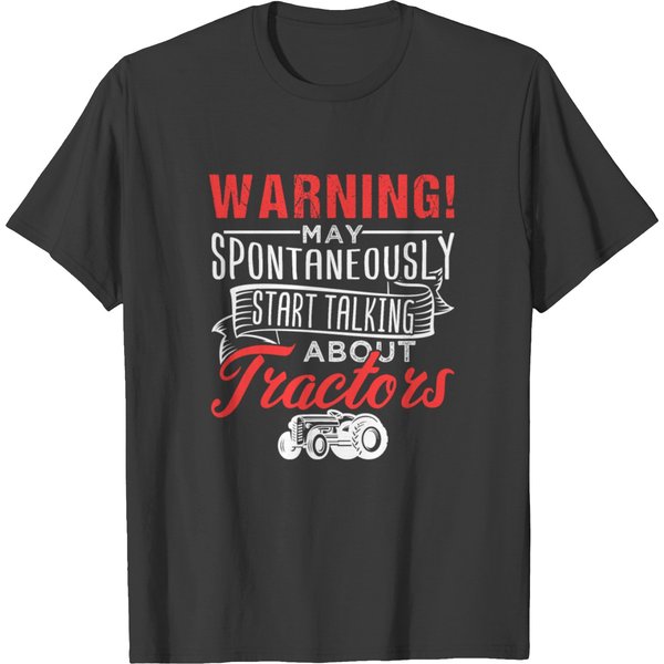 Farmer May Spontaneously Talk About Tractors T-Shirt-image