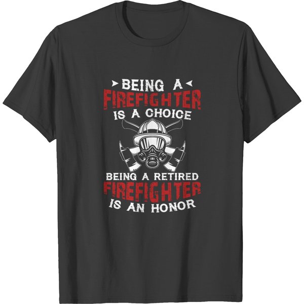 Being A Retired Firefighter Is An Honor T Shirt T-Shirt-image
