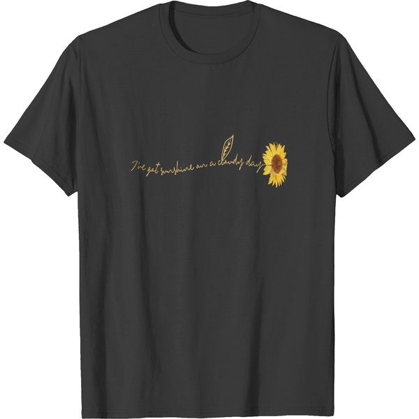 I Ve Got Sunshine On A Cloudy Day T-Shirt-image