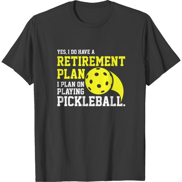 Pickleball Retirement Plan T-Shirt-image