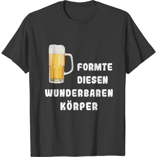 Bier Formte Diesen Wunderbaren KöRper T-Shirt-image