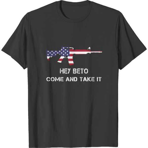 Hey Beto Come And Take It T-Shirt-image