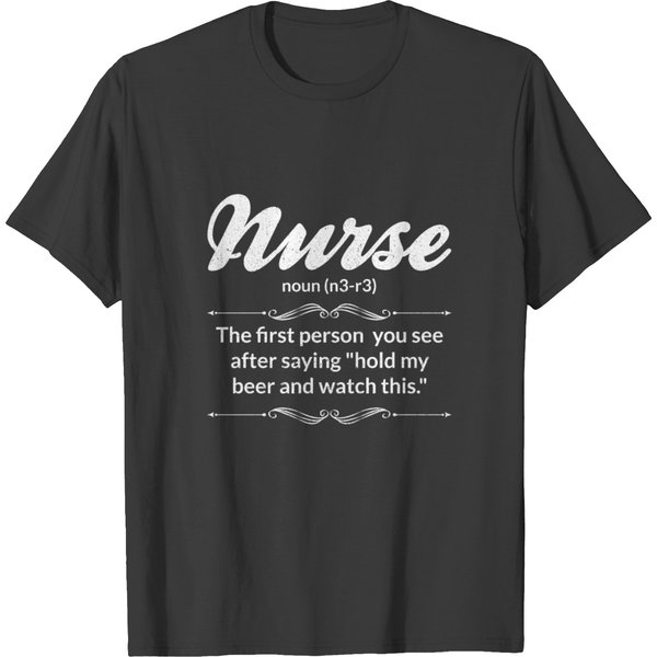 Nurse Hold My Beer Definition Gift T-Shirt-image