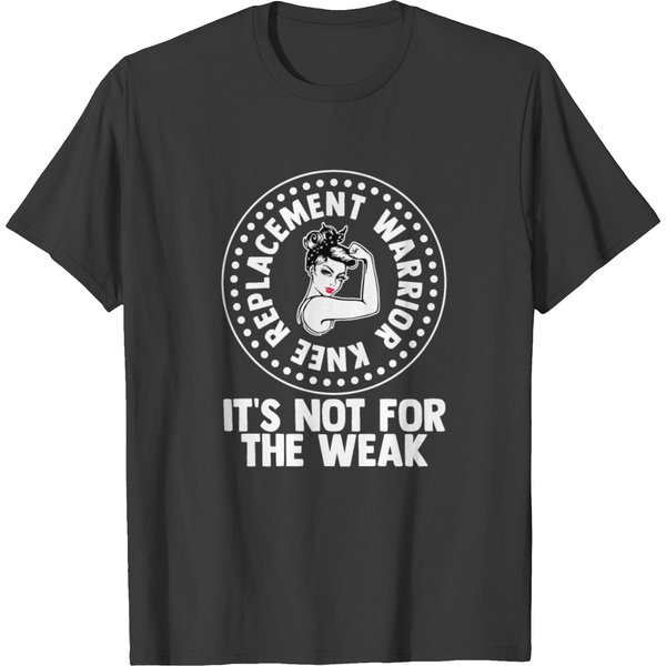Warrior Knee It's Not For The Weak Replacement T-Shirt-image
