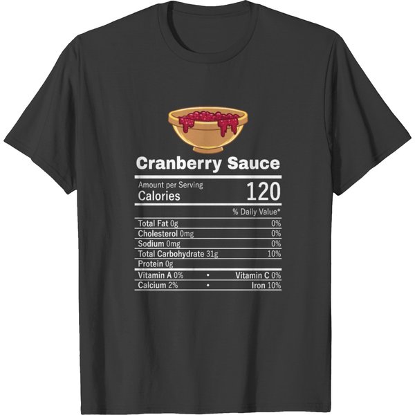 Cranberry Sauce Nutrition Thanksgiving Costume T-Shirt-image