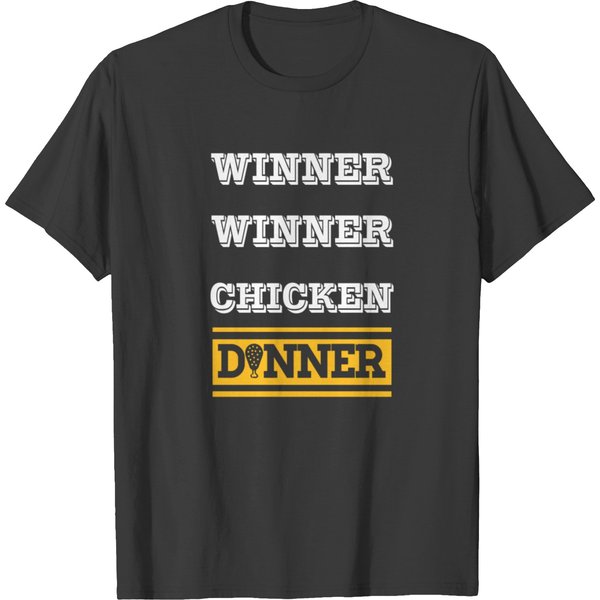 Winner Winner Chicken Dinner Funny Quotes Gift T-Shirt-image
