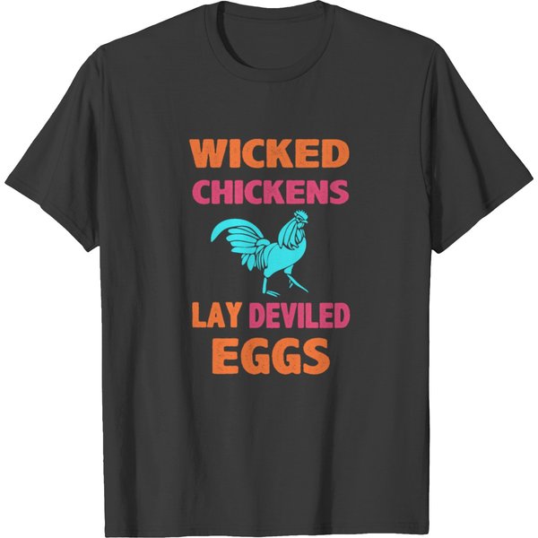 Wicked Chickens Lay Deviled Eggs T-Shirt-image