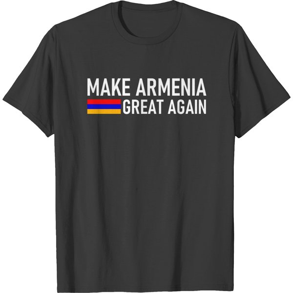 Make Armenia Great Again - Flag - Love - Pride T-Shirt-image