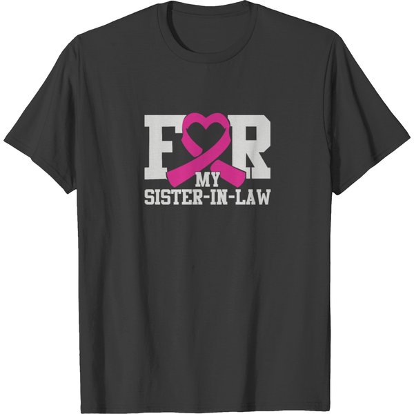 For My Sister-In-Law Breast Cancer Tees T-Shirt-image