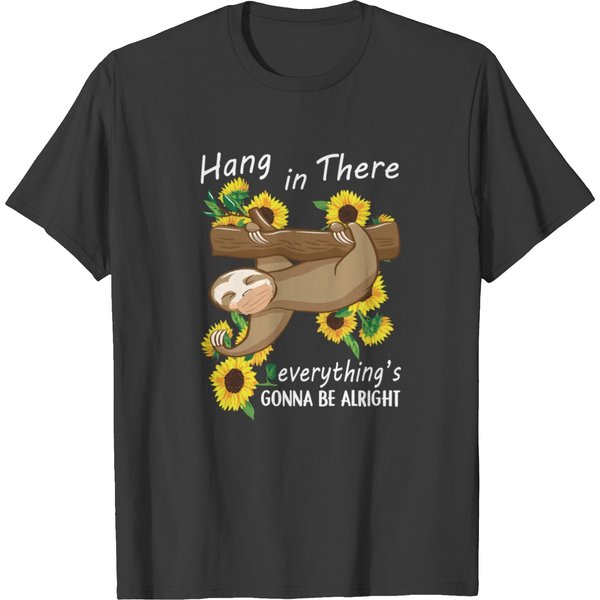 Hang In There Everything's Gonna Be Alright T-Shirt-image