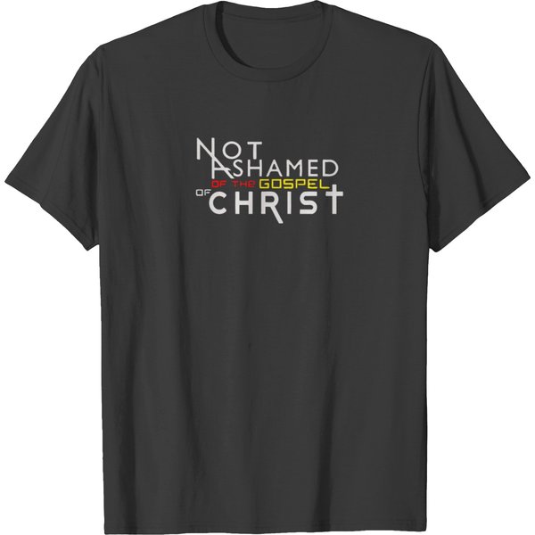 I Am Not Ashamed Of The Gospel Of Christ T-Shirt-image