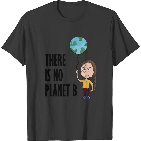 There Is No Planet B Quote By Greta Thunberg T-Shirt-image