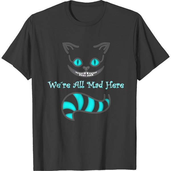 We´Re All Mad Here - Cat T-Shirt-image