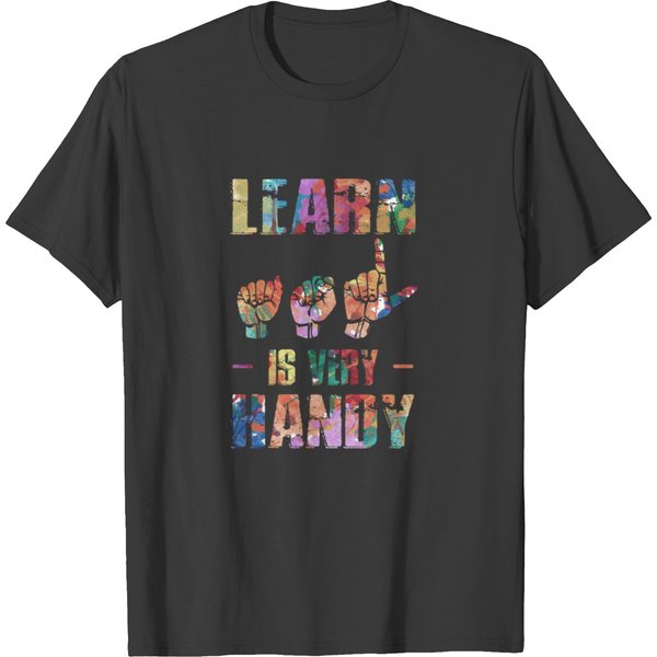 Learn Asl Is Very Handy American Sign Language T-Shirt-image