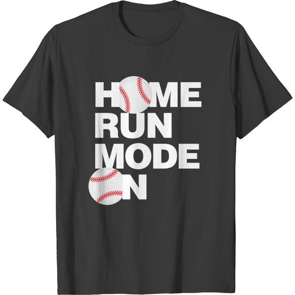 Home Run Mode On T-Shirt-image