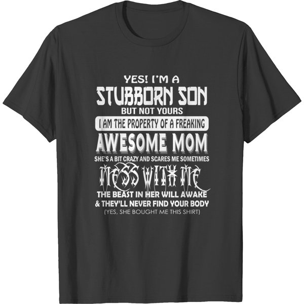 Yes I'm A Stubborn Son But Not Yours ... Awesome M T-Shirt-image