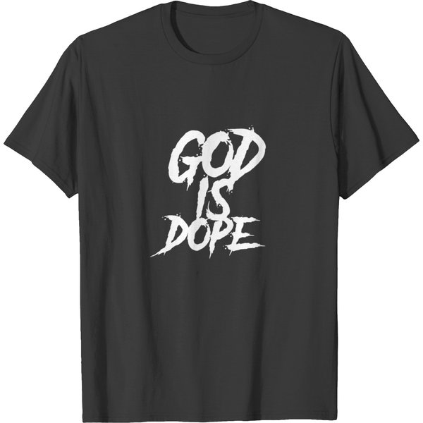 God Is Dope Christian Church Religion Spiritual T-Shirt-image