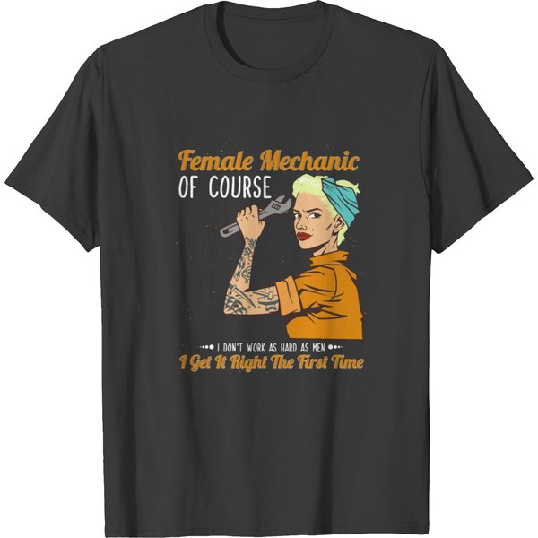 Female Mechanic Of Course Mechanic Gift T-Shirt-image