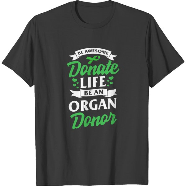 Be Awesome Donate Life Organ Donor Transplant T-Shirt-image