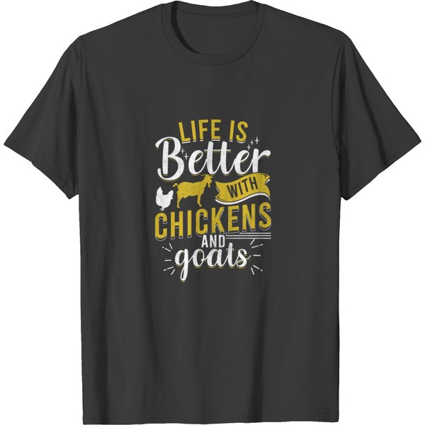 Goats Chickens Life Is Better Funny Farmer Gift T-Shirt-image